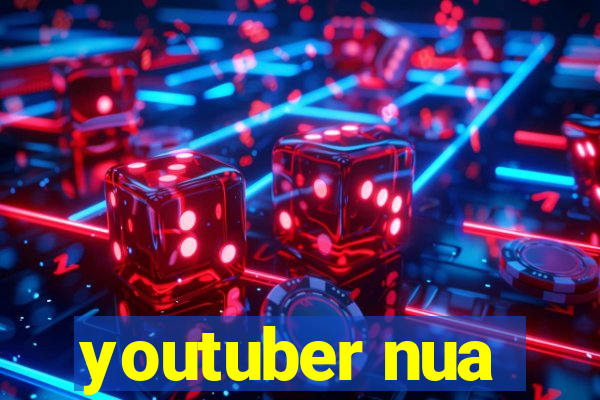 youtuber nua